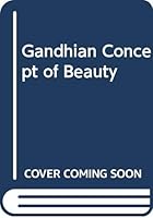 Gandhian Concept of Beauty 8120202244 Book Cover