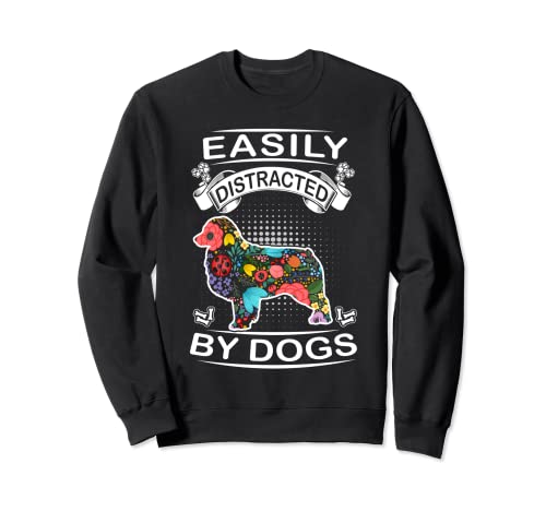 Easily Distracted By Dogs Australian Shepherd Dog Lovers Sudadera