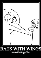 Rats With Wings Have Feelings Too 147174051X Book Cover