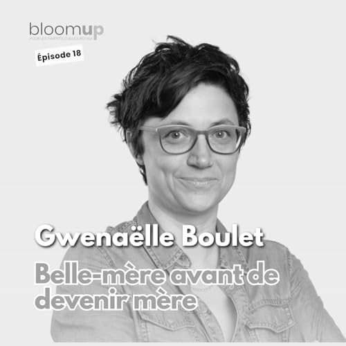 [Extrait] - Gwena&euml;lle Boulet - Belle-m&egrave;re avant de devenir m&egrave;re (@gwenaelle_boulet)