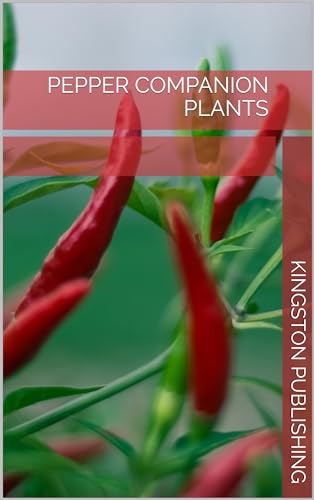 Pepper Companion Plants (Healthy Gardens)