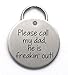 Funny Dog Tag - Please Call My Mom, She is Freakin' Out