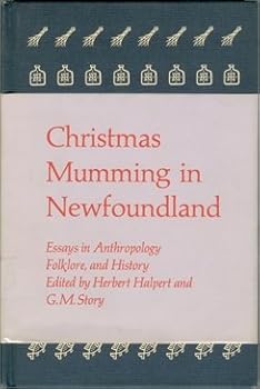 Hardcover Christmas mumming in Newfoundland; essays in anthropology, folklore, and history, Book