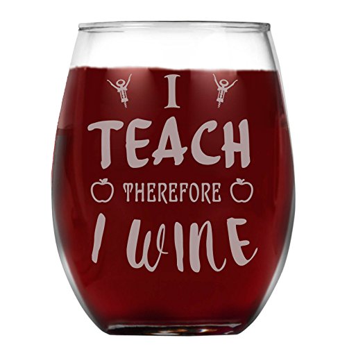 Shop4Ever I Teach Therefore I Wine Laser Engraved Stemless Wine Glass ~ Funny
