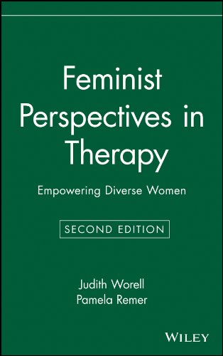 Feminist Perspectives in Therapy: Empowering Diverse Women Feminist Perspectives in Therapy: Empowering Diverse Women