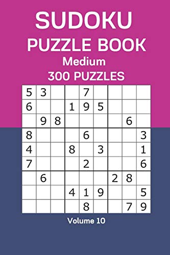 Sudoku Puzzle Book Medium: 300 Puzzles Volume 10