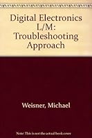 Digital Electronics: Troubleshooting Approach 0133521966 Book Cover