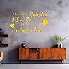 Fine Carving Decals I Love You Yesterday I Love You Still I Always Have I Alway Will 42x70.4cm Window Decals Yellow #4