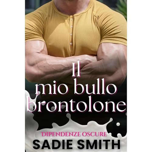Il mio bullo brontolone Audiobook By Sadie Smith cover art