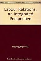 Labor Relations an Integrated Perspectiv 082990168X Book Cover