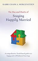 The Dos and Don'ts of Staying Happily Married: A Comprehesive Torah-Based Guide To A Happy And Well-Balanced Marriage 1957579080 Book Cover