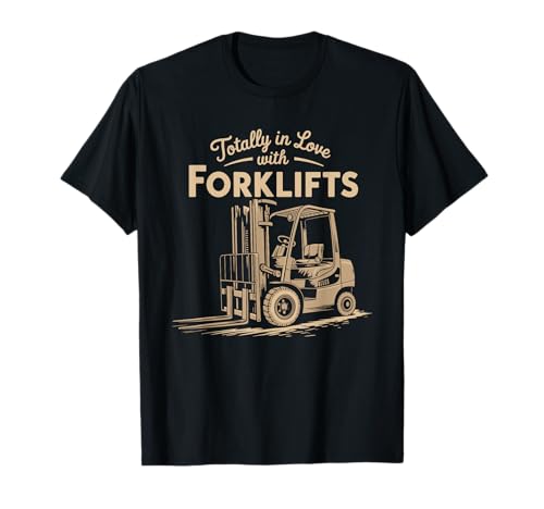 Totalmente enamorado de las carretillas elevadoras vintage Warehouseman Forklift Camiseta