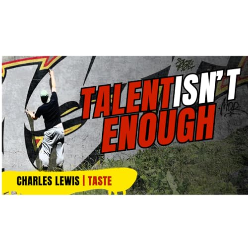 The Truth About Artists: Why Talent Alone Fails | Charles (TASTE)