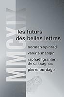 MMCXIX: Les Futurs Des Belles Lettres 2251449752 Book Cover