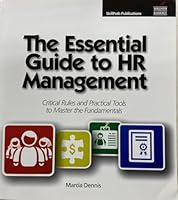 The Essential Guide to HR Management: Critical Rules and Practical Tools to Master the Fundamentals B0BJCRSF7Q Book Cover