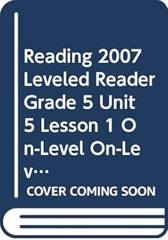 Paperback Reading 2007 Leveled Reader Grade 5 Unit 5 Lesson 1 On-Level On-Level Book