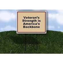 Veterans Strength is America's Backbone Patriotic 1 Double Sided 18x24 in Yard Road Sign w/stand