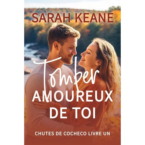 Tomber amoureux de toi Audiobook By Sarah Keane cover art