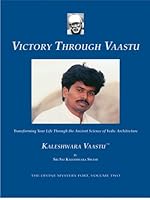 Victory Through Vaastu - Transforming Your Life Through the Ancient Science of Vedic Architecture 0974887439 Book Cover
