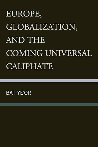 Europe, Globalization, and the Coming of the Universal Caliphate