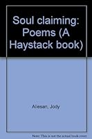 Soul claiming: Poems (A Haystack book) 0913142166 Book Cover