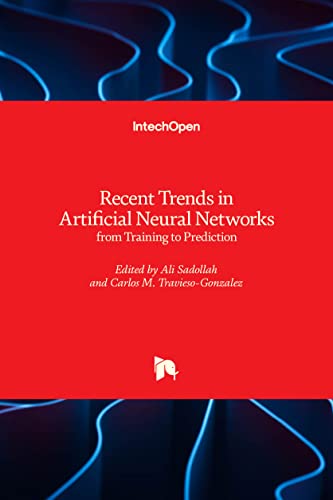 Recent Trends in Artificial Neural Networks: from Training to Prediction