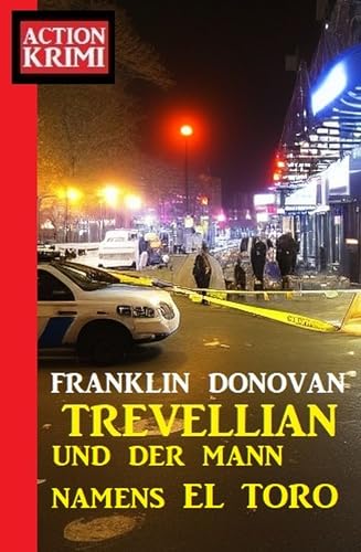 ​Trevellian und der Mann namens El Toro: Action Krimi