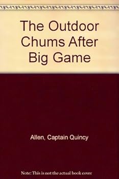Hardcover The Outdoor Chums After Big Game Book
