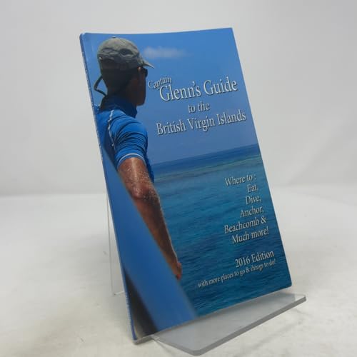Glenn's Guide to the British Virgin Islands, 2016 Edition