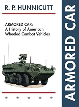 Hardcover Armored Car: A History of American Wheeled Combat Vehicles Book