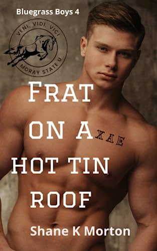 Frat on a Hot Tin Roof (Bluegrass Boys)