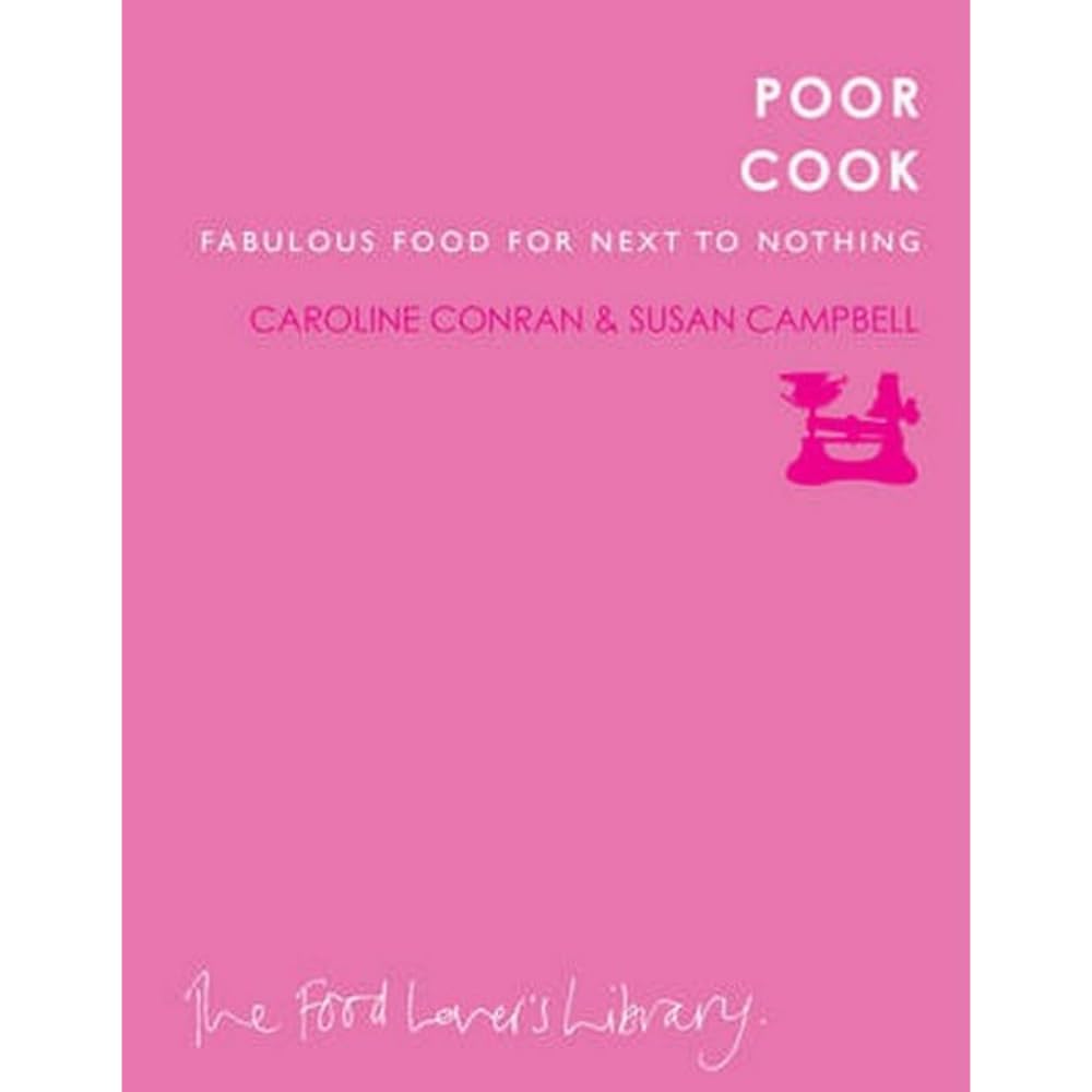 Poor Cook: Fabulous Food for Next to Nothing PAPERBACK 9781908337139
