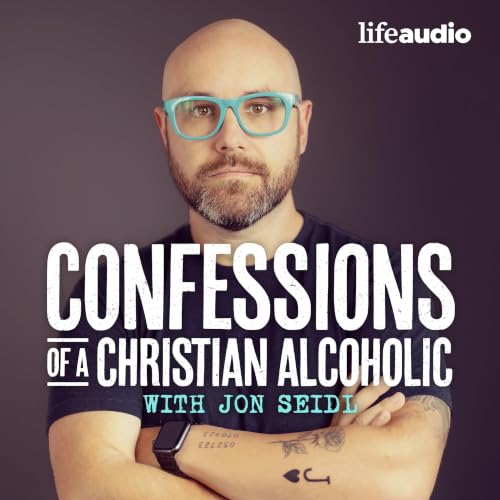 Couverture de Confessions of a Christian Alcoholic with Jon Seidl
