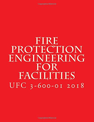 Ufc Engineering Fire Protection Engineering for Facilities: Unified Facilities Criteria ...
