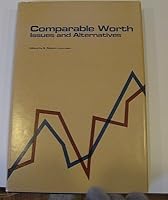 Comparable Worth: Issues and Alternatives B000RL3A54 Book Cover