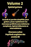 Volume 2 - Recueil de tablatures et paroles de chansons cultes en anglais des années 80 po...