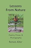 Lessons From Nature: Poetry, Prose, & Photography