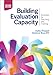 Building Evaluation Capacity: Activities for Teaching and Training