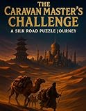 The Caravan Master's Challenge: A Silk Road Puzzle Journey