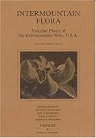 Intermountain Flora: Vascular Plants of the Intermountain West, U.S.A. Pt B : Fabales (Intermountain Flora) (Intermountain Flora) (Intermountain Flora) 0893273465 Book Cover