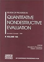 Review of Progress in Quantitative Nondestructive Evaluation: Volume 19 A/B: Montreal, Canada, 25-30 July 1999 (AIP Conference Proceedings 1563969300 Book Cover