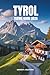 TYROL TRAVEL GUIDE 2026: Alpine Adventures and Culture in Austria