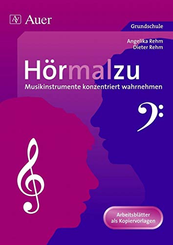 Hörmalzu - Musikinstrumente konzentriert wahrnehmen: Arbeitsblätter als Kopiervorlagen zur Wahrnehmungs- und Konzentrationsschulung in der Grundschule