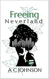 Freeing Neverland (English Edition)