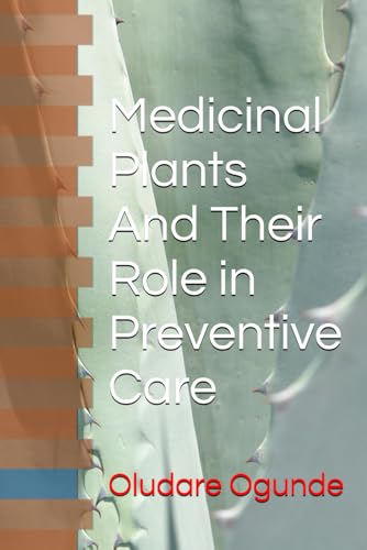 Medicinal Plants And Their Role in Preventive Care