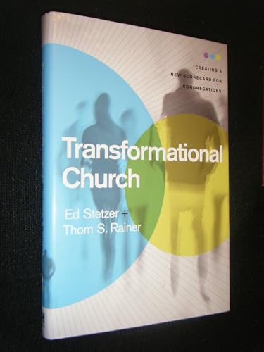 Transformational Church: Creating a New Scorecard for Congregations