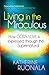 Living in the Miraculous: How God's Love is Expressed Through the Supernatural