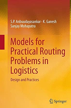 Models for Practical Routing Problems in Logistics: Design and Practices Softcover reprint of the original 1st ed. 2014 Edition-Wow! eBook
