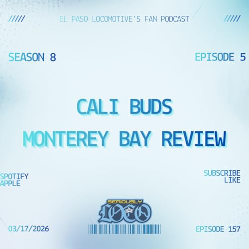 Cali Buds - El Paso Locomotive vs Monterey Bay Review - USL Championship