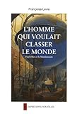  L\'Homme qui voulait classer le monde: Paul Otlet et le Mundaneum